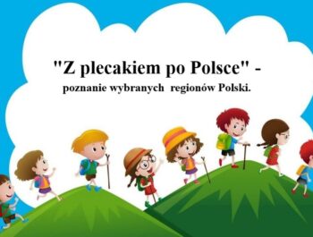 Projekt edukacyjny „Z plecakiem po Polsce”